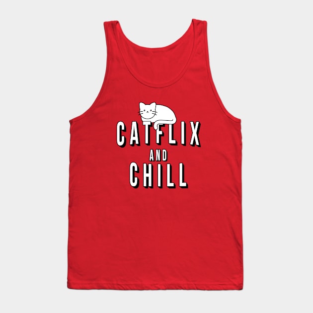 Catflix and Chill Tank Top by CCDesign